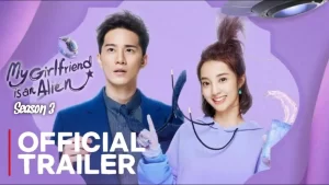 Read more about the article Great movie trailer release date – MY GIRLFRIEND IS AN ALIEN SEASON 3   Official Trailer   Finals Release Date   Streaming Soon
