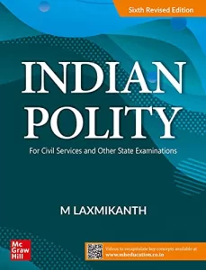 Read more about the article Best Indian Polity By Laxmikanth – Indian Polity ( English| 6th Revised Edition) | UPSC | Civil Services Exam | State Administrative Exams