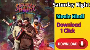 Read more about the article Awesome Movie trailer download – Saturday Night (2022) South Indian Hindi Dubbed Movie | How To Download Saturday Night Movie