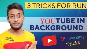 Read more about the article How To Youtube Background Play – How to run youtube in background | 3 Tricks to play youtube in background run youtube in background