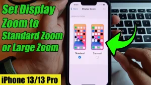 Read more about the article How To Zoom Out Iphone Screen – iPhone 13/13 Pro: How to Set Display Zoom to Standard Zoom or Large Zoom