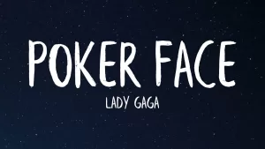 Read more about the article Poker Face How To – Lady Gaga – Poker Face (Lyrics)