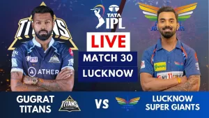 Read more about the article Live: LSG Vs GT , Match 30 IPL Live Scores & Commentary | IPL LIVE 2023 | Lucknow vs Gujrat